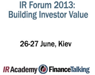 Украинский IR Forum 2013: Создание ценности для инвесторов